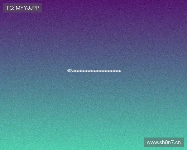 NBA实时直播入口：畅享全球赛事精彩，实时追踪球赛动态，感受比赛激情